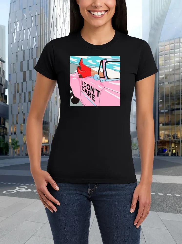 women s i dont care t shirt